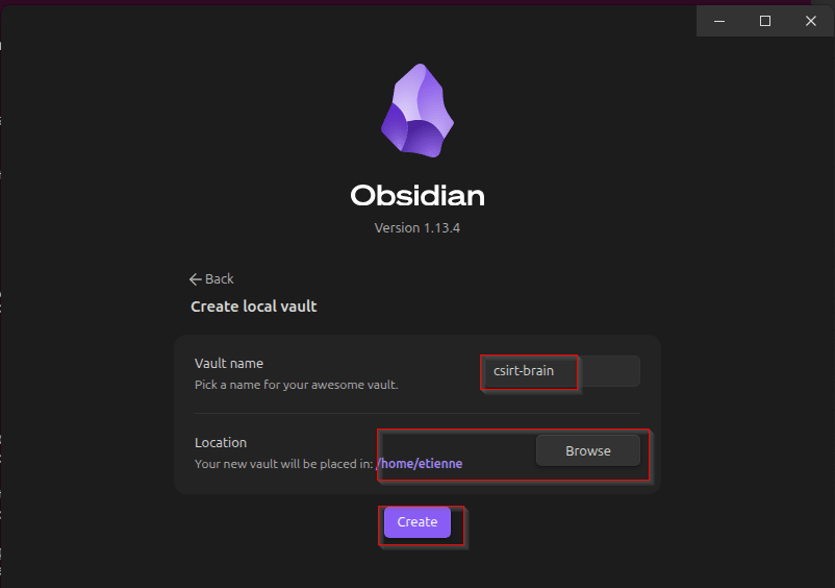 Obsidian vault creation form with csirt-brain as the vault name and the user’s home directory as its location.